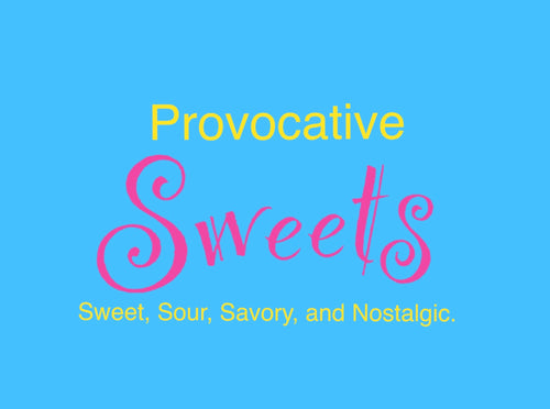 Provocative Sweets